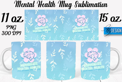 Mental Health 11 | 15 oz Mug Sublimation Sublimation Fly Design 