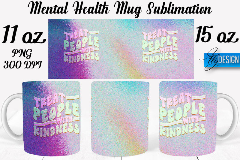 Mental Health 11 | 15 oz Mug Sublimation Sublimation Fly Design 