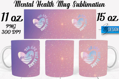 Mental Health 11 | 15 oz Mug Sublimation Sublimation Fly Design 