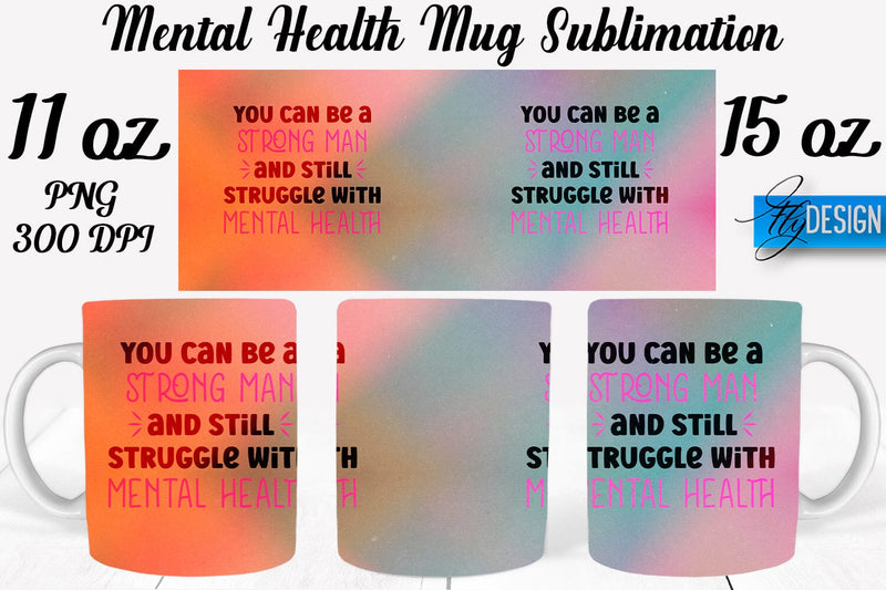 Mental Health 11 | 15 oz Mug Sublimation Sublimation Fly Design 