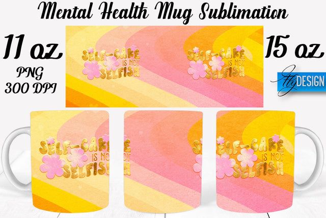 Mental Health 11 | 15 oz Mug Sublimation Sublimation Fly Design 