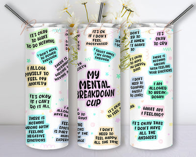 Mental Health 20oz Skinny Tumbler Png, Mental Health Breakdown Png, Mental Health Sublimation File, My Mental Breakdown Cup, Daily Affirmations Tumbler Sublimation PixelChick 