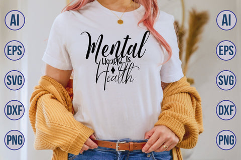 Mental Health Is Health svg SVG nirmal108roy 