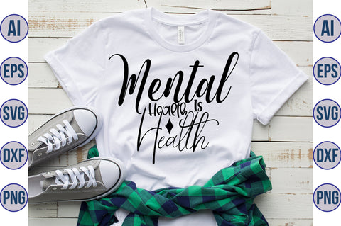 Mental Health Is Health svg SVG nirmal108roy 