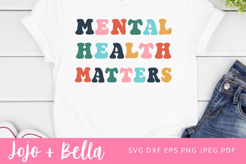 Mental Health Matters Retro rainbow Shirt Day Svg Png, Kindness Svg, Kindness Matters Svg, Trendy Svg, Retro Svg, Shirt Svg, Cricut PNG SVG Jojo&Bella 