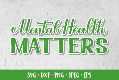 Mental Health Matters SVG. Hand lettered Inspirational Quote SVG LaBelezoka 