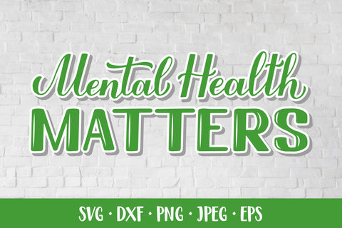 Mental Health Matters SVG. Hand lettered Inspirational Quote SVG LaBelezoka 