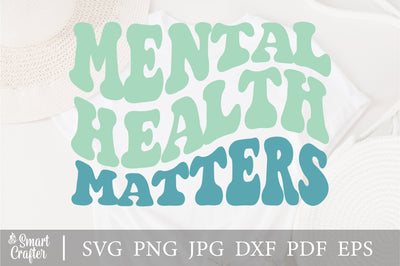 Mental Health Matters Svg, Motivational Svg, Mom Svg, Strong Women Svg, Funny Women Shirt Svg, Self Love Svg, Strong Svg, Silhouette Cricut SVG Fauz 