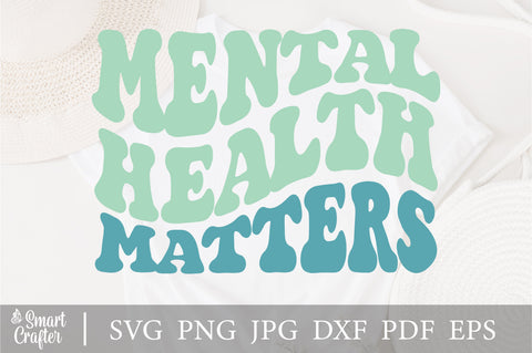 Mental Health Matters Svg, Motivational Svg, Mom Svg, Strong Women Svg, Funny Women Shirt Svg, Self Love Svg, Strong Svg, Silhouette Cricut SVG Fauz 