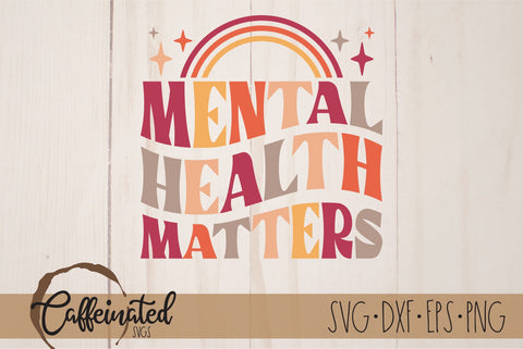 Mental Health Matters SVG, Retro SVG Caffeinated SVGs 