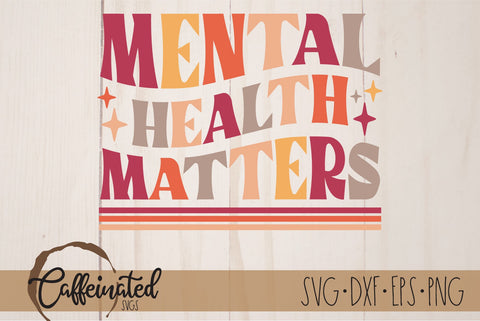 Mental Health Matters SVG, Retro svg SVG Caffeinated SVGs 