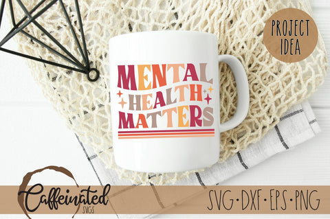 Mental Health Matters SVG, Retro svg SVG Caffeinated SVGs 