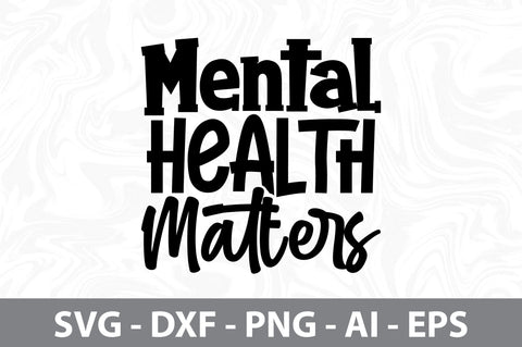 Mental Health Matters svg SVG nirmal108roy 