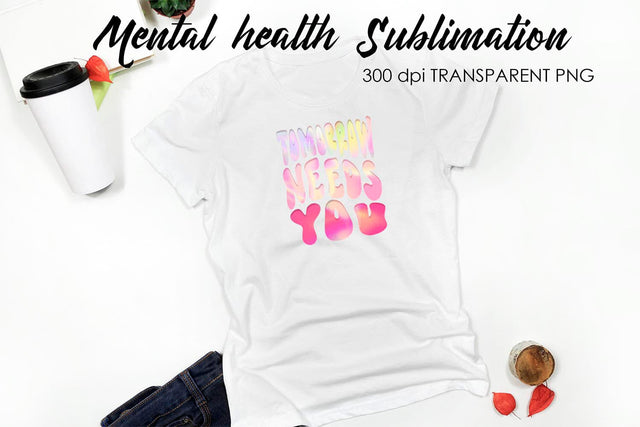 Mental Health Sublimation|T-Shirt Design Sublimation Fly Design 