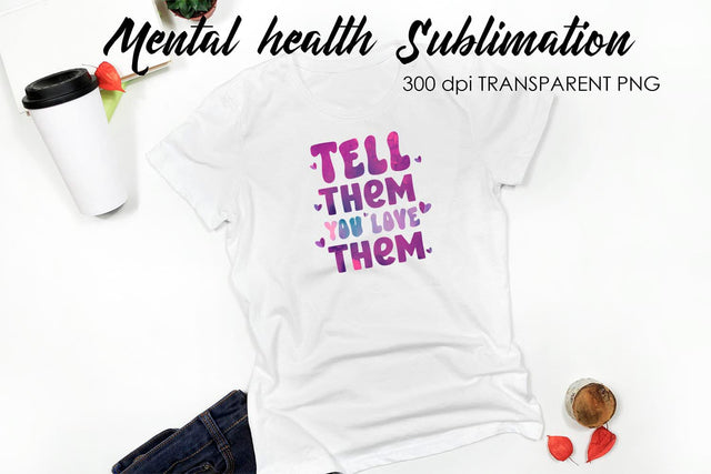Mental Health Sublimation|T-Shirt Design Sublimation Fly Design 