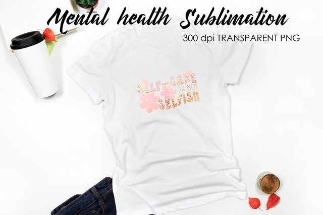 Mental Health Sublimation|T-Shirt Design Sublimation Fly Design 