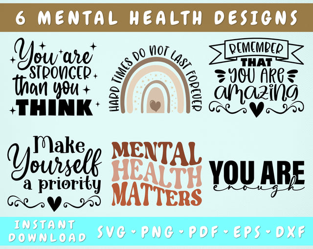 Mental Health SVG Bundle, 6 Designs, Mental Health Matters SVG, You Are Stronger Than You Think SVG, Remember That You Are Amazing SVG SVG HappyDesignStudio 