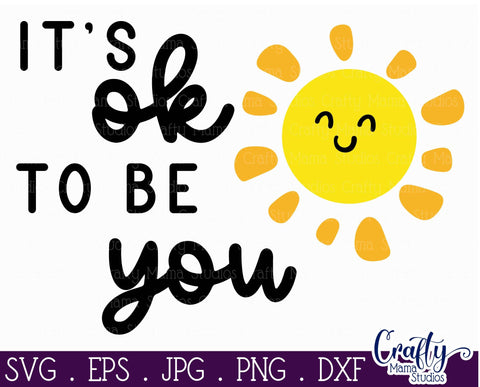 Mental Health Svg - Depression - Suicide Awareness - Self Love - It's Ok To Be You SVG Crafty Mama Studios 
