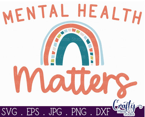 Mental Health Svg - Depression - Suicide Awareness - Self Love - Mental Health Matters SVG Crafty Mama Studios 