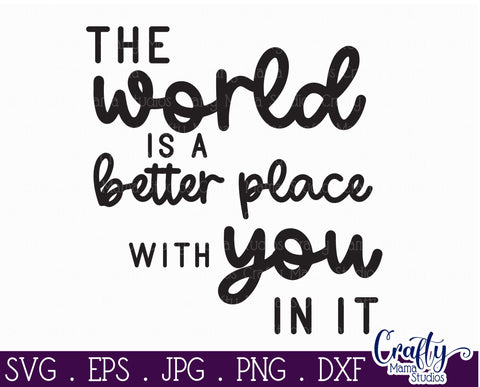 Mental Health Svg - Depression - Suicide Awareness - Self Love - The World Is A Better Place With You In It SVG Crafty Mama Studios 