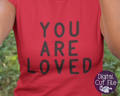Mental Health Svg - Depression - Suicide Awareness - Self Love - You Are Loved SVG Crafty Mama Studios 