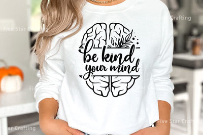 Mental health SVG Design, Be kind your mind SVG FiveStarCrafting 