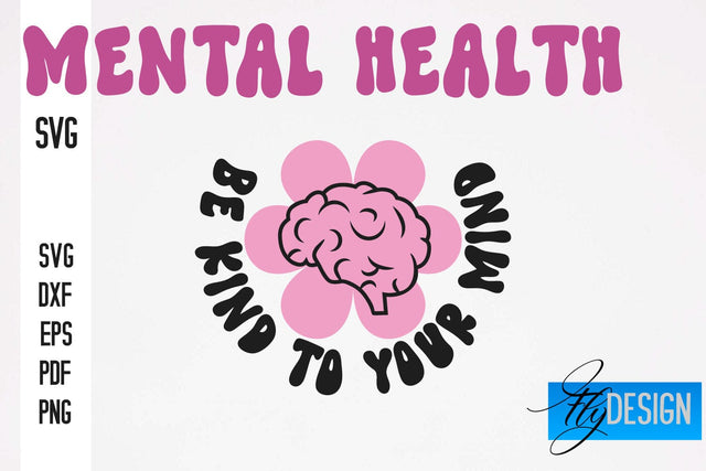 Mental Health SVG Design | Funny Quotes SVG Design SVG Fly Design 