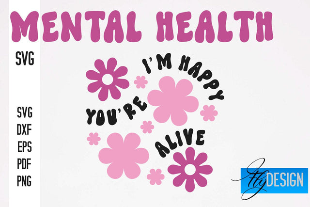 Mental Health SVG Design | Funny Quotes SVG Design SVG Fly Design 