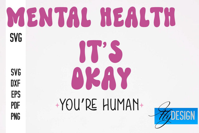 Mental Health SVG Design | Funny Quotes SVG Design SVG Fly Design 