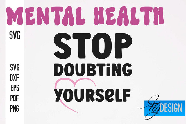 Mental Health SVG Design | Funny Quotes SVG Design SVG Fly Design 