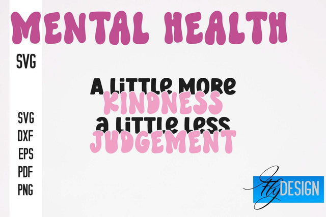 Mental Health SVG Design | Funny Quotes SVG Design SVG Fly Design 