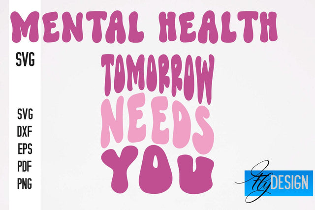 Mental Health SVG Design | Funny Quotes SVG Design SVG Fly Design 