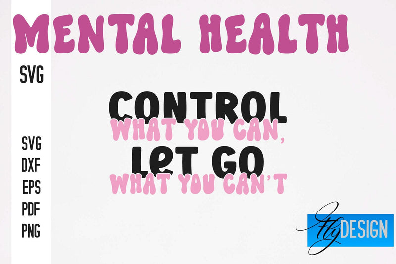 Mental Health SVG Design | Funny Quotes SVG Design SVG Fly Design 