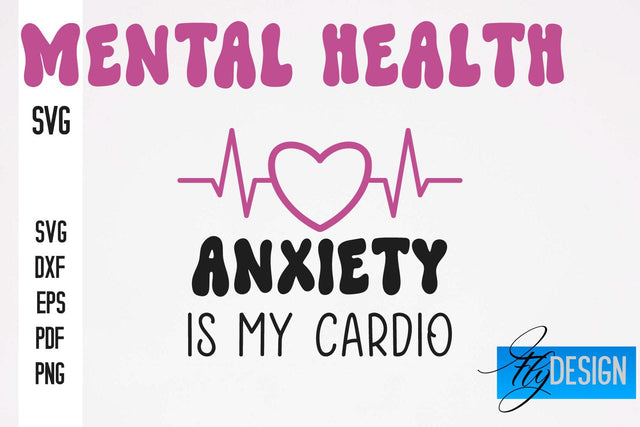 Mental Health SVG Design | Funny Quotes SVG Design SVG Fly Design 