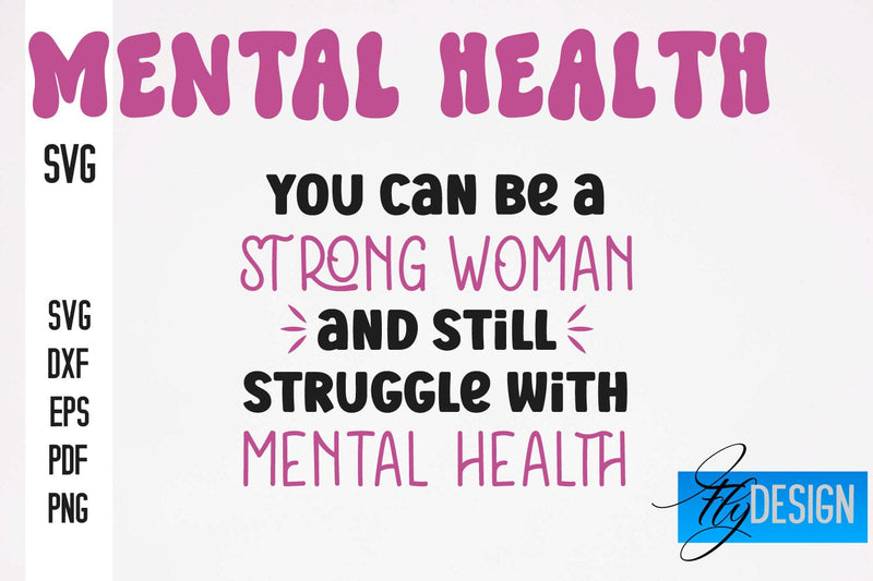 Mental Health SVG Design | Funny Quotes SVG Design SVG Fly Design 