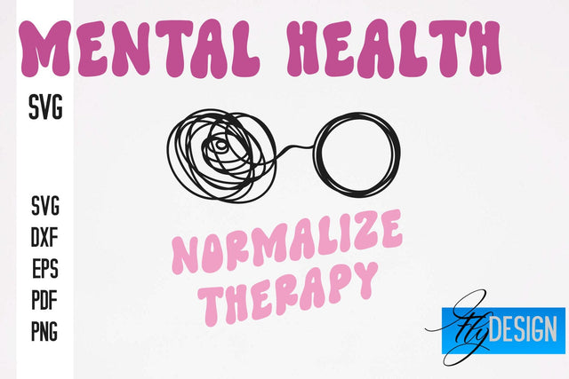 Mental Health SVG Design | Funny Quotes SVG Design SVG Fly Design 