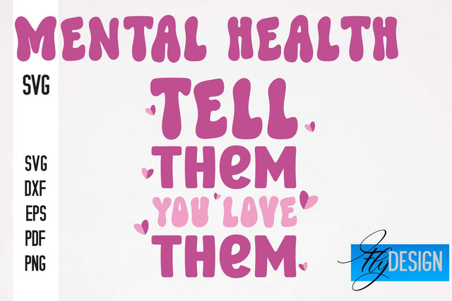 Mental Health SVG Design | Funny Quotes SVG Design SVG Fly Design 