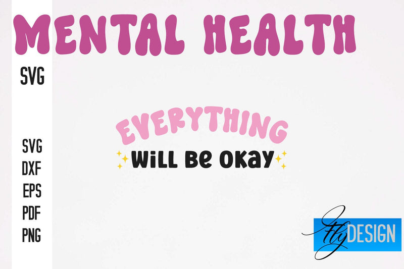 Mental Health SVG Design | Funny Quotes SVG Design SVG Fly Design 