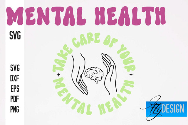Mental Health SVG Design | Funny Quotes SVG Design SVG Fly Design 