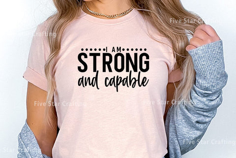 Mental health SVG Design, I am strong and capable SVG FiveStarCrafting 