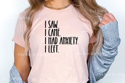Mental health SVG Design, I came i saw i had anxiety so i left SVG FiveStarCrafting 