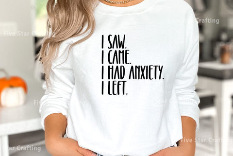 Mental health SVG Design, I came i saw i had anxiety so i left SVG FiveStarCrafting 