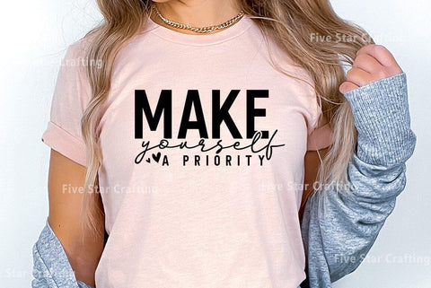 Mental health SVG Design, Make yourself a priority SVG FiveStarCrafting 