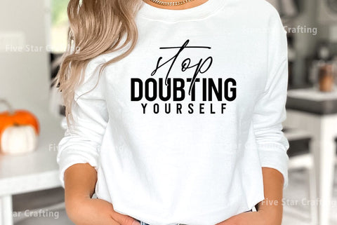 Mental health SVG Design, Stop doubting yourself SVG FiveStarCrafting 