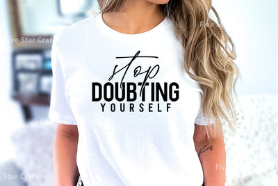 Mental health SVG Design, Stop doubting yourself SVG FiveStarCrafting 