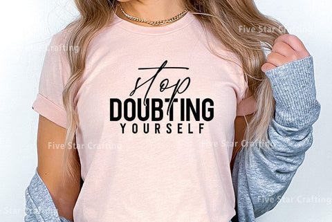 Mental health SVG Design, Stop doubting yourself SVG FiveStarCrafting 