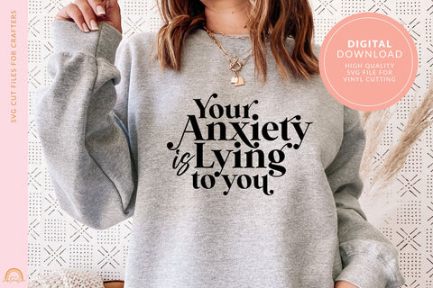 Mental Health SVG File Your Anxiety is Lying to You SVG Pixel Sublimation 
