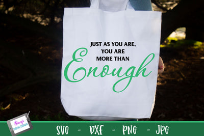 Mental Health SVG - Just as you are you are more than enough SVG Stacy's Digital Designs 