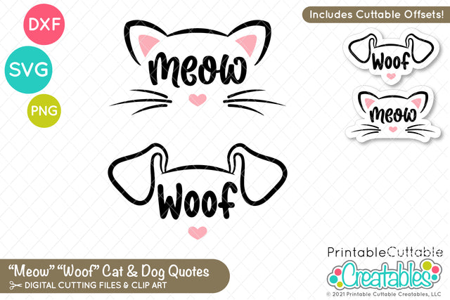 Meow Woof Cat Dog Quotes SVG SVG Printable Cuttable Creatables 