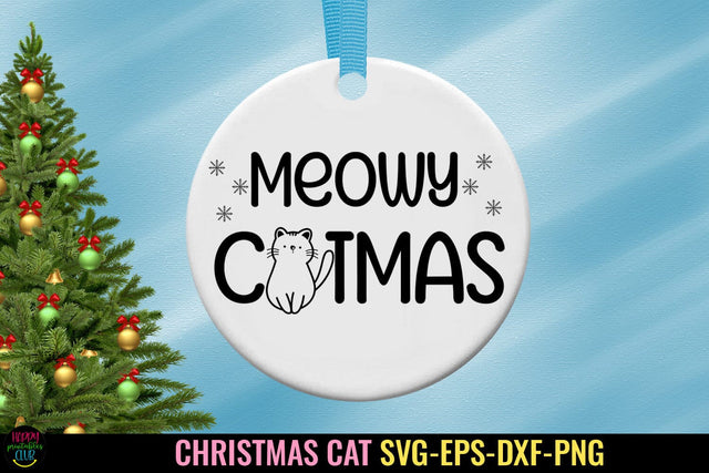 Meowy Catmas Christmas Cat SVG I Holiday Cat Ornaments SVG SVG Happy Printables Club 